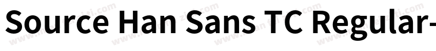 Source Han Sans TC Regular字体转换